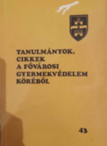 Dr. Kóti János  (szerk.) - Tanulmányok cikkek a fővárosi gyermekvédelem köréből