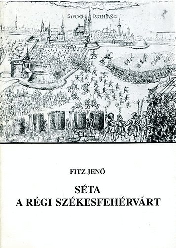 Fitz Jen� - S�ta a r�gi Sz�kesfeh�rv�rt