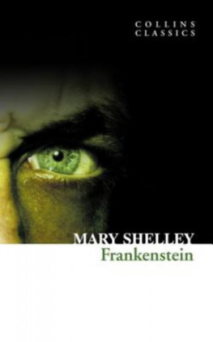 Mary Shelley - Frankenstein / Collins Classics /
