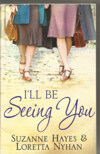 Loretta Nyhan Suzanne Hayes - I'll Be Seeing You
