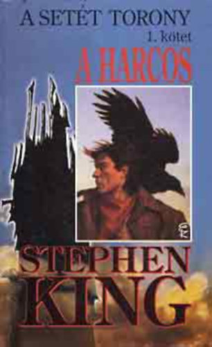 Stephen King - A harcos (A sett torony 1.)