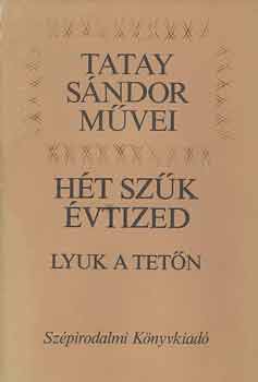 Tatay S�ndor - H�t sz�k �vtized - Lyuk a tet�n
