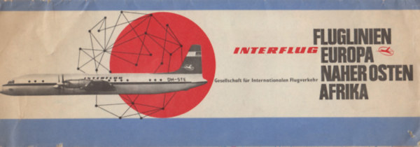 Interflug, Gesellschaft fr Internationalen Flugverkehr - Fluglinien Europa Naher Osten Afrika
