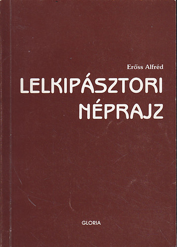 Erss Alfrd - Lelkipsztori nprajz