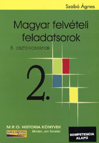 Szab� M. �gnes - Magyar felv�teli feladatsorok 2. - 8. oszt�lyosoknak