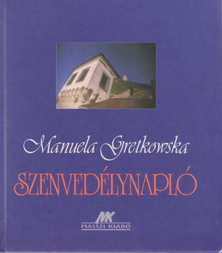 Manuela Gretkowska - Szenvedlynapl