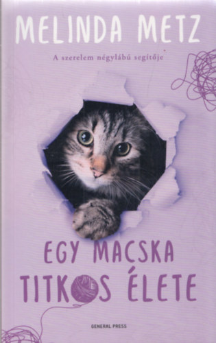 Melinda Metz - Egy macska titkos lete