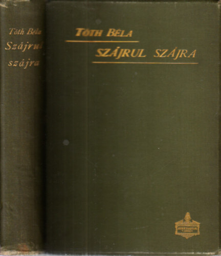 Tth Bla  (gyjt.) - Szjrul szjra - A magyarsg szll gi