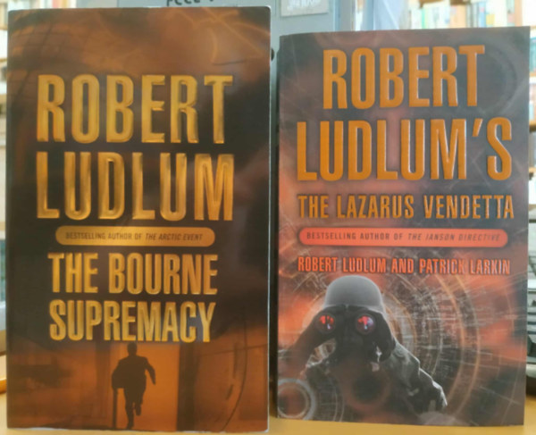 Patrick Larkin Robert Ludlum - 2 db Robert Ludlum: The Bourne Supremacy + The Lazarus Vendetta