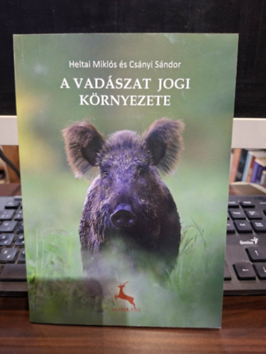 Cs�nyi S�ndor Heltai Mikl�s - A vad�szat jogi k�rnyezete