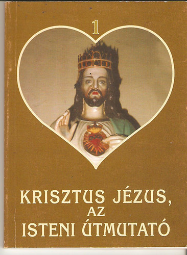 Kun Attila - Krisztus J�zus, az isteni �tmutat�