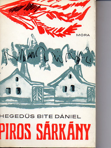 Heged�s Bite D�niel - Piros s�rk�ny