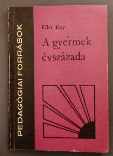 Ellen Key - A gyermek vszzada