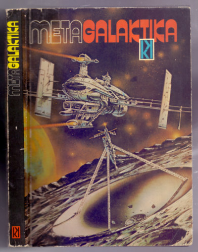 Kuczka P�ter  (szerk.) - Metagalaktika 1. (Tudom�nyos-fantasztikus antol�gia)