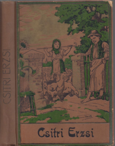 Gy�ri Ilona  (�tdolg.) - Csitri Erzsi �s egy�b elbesz�l�sek