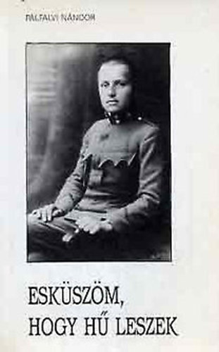 P�lfalvi N�ndor - Esk�sz�m,hogy h� leszek