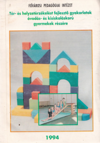 Szentgy�rgyi Zolt�n - T�r- �s helyzet�rt�kel�st fejleszt� gyakorlatok �vod�s �s kisiskol�skor� gyermekek r�sz�re