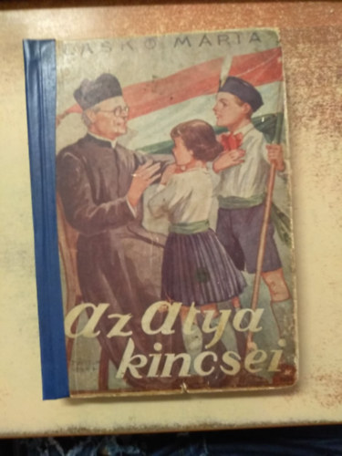 Blaskó Mária - Az atya kincsei