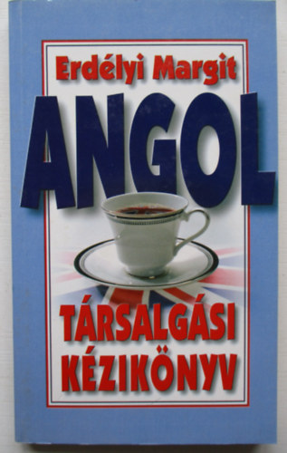 Erdlyi Margit - Angol trsalgsi kziknyv