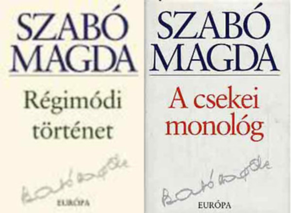 Szabó Magda - Régimódi történet + A csekei monológ