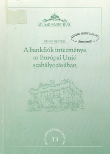 A bankfik intzmnye az Eurpai Uni szablyozsban (MMB Mhelytanulmnyok)