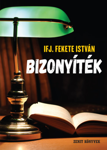 Ifj. Fekete Istv�n - Bizony�t�k