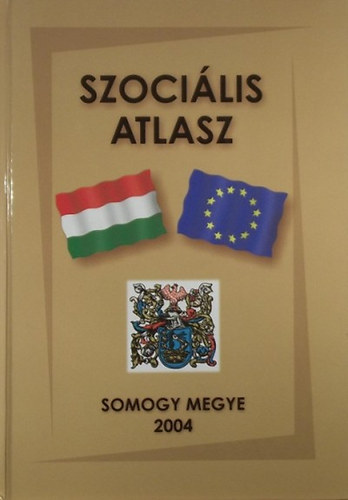 Farkas-Hollósi-Gyertyás-Nábrádi-Vati-Varga - Szociális atlasz - Somogy megye 2004