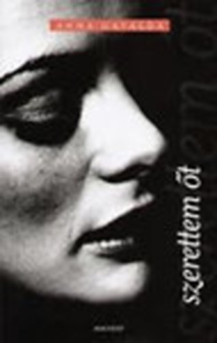 Anna Gavalda - szeretem �t