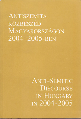 Antiszemita kzbeszd Magyarorszgon 2004-2005-ban