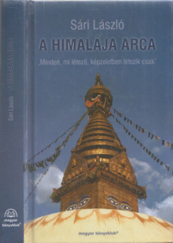 Sri Lszl - A Himalja arca - "Minden, mi ltez, kpzeletben ltezik csak"
