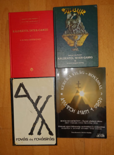 Badinyi Jós Ferenc, Sebestyén Gyula szerk. - 4 könyv az ősmagyar kultúráról: Káldeától Ister-Gamig I., Káldeától Ister-Gamig III., Rovás és rovásírás, Kerek világ - rovással - Rovás olvasókönyv