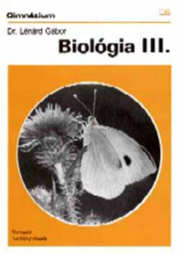Dr. Dr. Plajner kosn  Lnrd Gbor (szerk.) - Biolgia III. - a gimnzium III. osztlya szmra