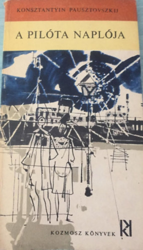 Pausztovszkij Konsztantyin - A pilóta naplója
