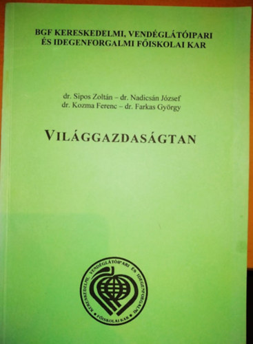 Dr. Sipos Zolt�n; Dr. Nadics�n J�zsef - Vil�ggazdas�gtan