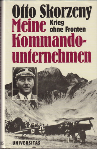 Skorzeny - Meine Kommandounternehmen