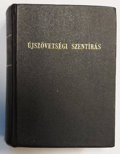 �jsz�vets�gi Szent�r�s. A g�r�g eredeti sz�vegb�l a ford�t�st a magyar�z� jegyzetekkel k�sz�tette a Szent Istv�n T�rsulat Szent�r�s Bizotts�ga