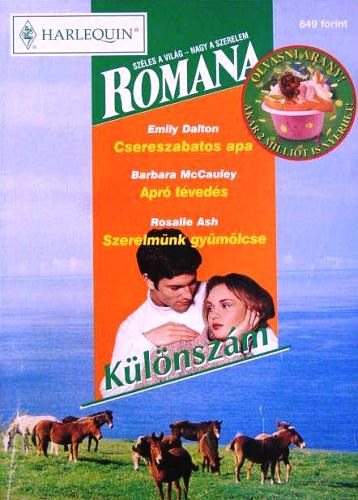 Romana Klnszm 2001/3. (Csereszabatos apa - Apr tveds - Szerelmnk gymlcse)