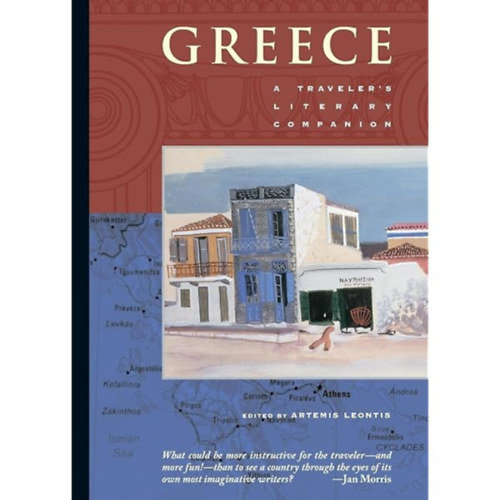 Artemis Leontis - Greece: A Traveler's Literary Companion