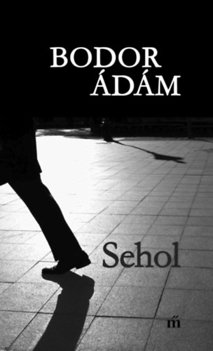 Bodor Ádám - Sehol