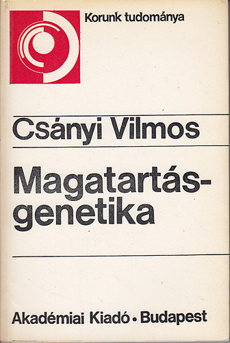 Csnyi Vilmos - Magatartsgenetika  (A magatarts mint fenotpus)