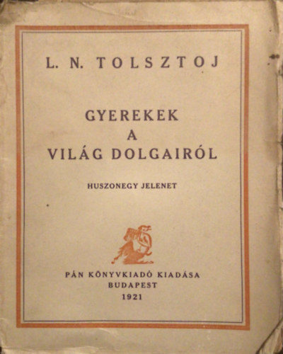 L.N. Tolsztoj - Gyerekek a vilg dolgairl