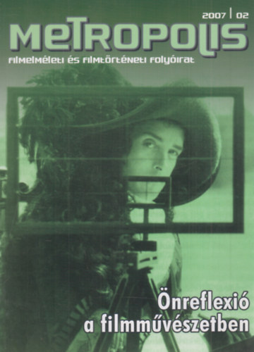 Metropolis 2007/2.- Önreflexió a filmművészetben