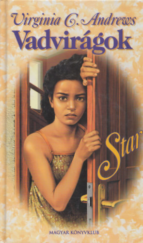 V.C.Andrews - Vadvir�gok    Star