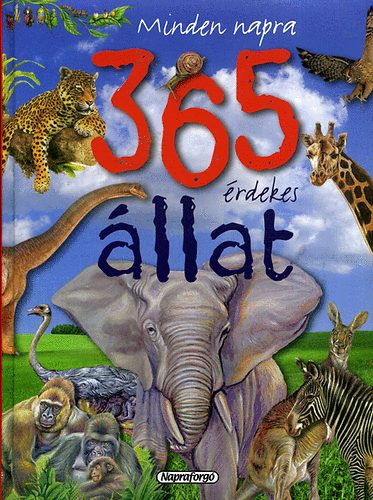 Maria Jos� Val�ro - Minden napra 365 �rdekes �llat