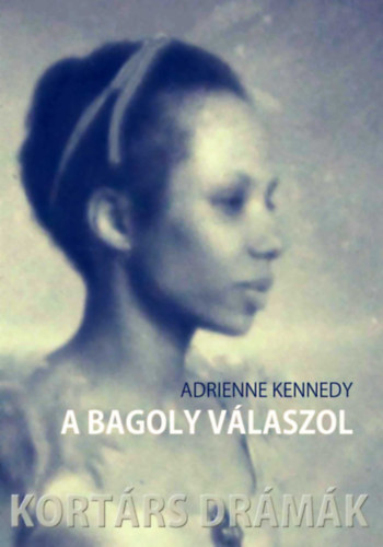 Adrienne Kennedy - A bagoly válaszol