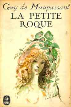 Guy De Maupassant - La petite Roque