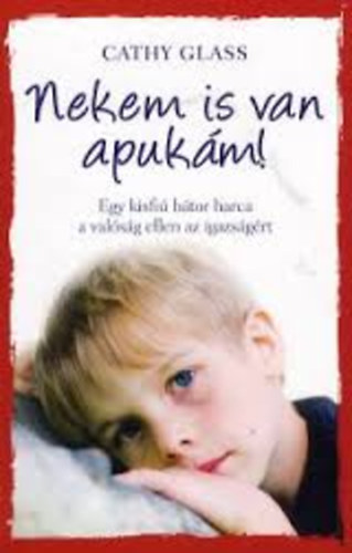 Cathy Glass - Nekem is van apukm!