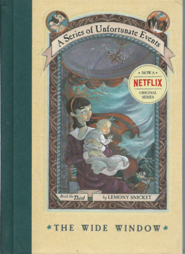 Lemony Snicket - The wide window (A széles ablak) - A Series of Unfortunate Events 3.