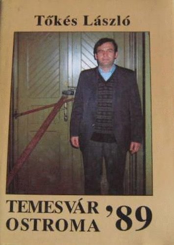 Szerk.: Csiki Lszl Tks Lszl - Temesvr ostroma 1989 ('89) - (Hogyan kezddtt a "Tks-gy"?; Esemnynaptr; "Amg Isten engedi..."; Herdes, a Messis; Szszki tjkoztats; Gazda rpd: Relis ltoms; Dbrentei Kornl: Elvgeztetett)