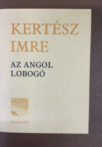 Kertsz Imre - Az angol lobog